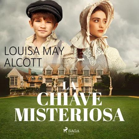 La chiave misteriosa af Louisa May Alcott