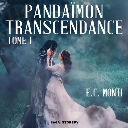 Pandaïmon Tome I, Transcendance af E.C. Monti