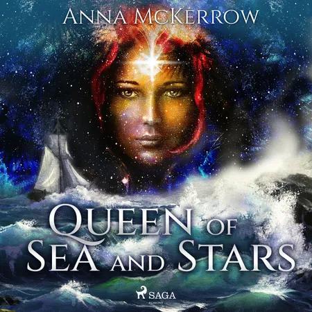 Queen of Sea and Stars af Anna McKerrow