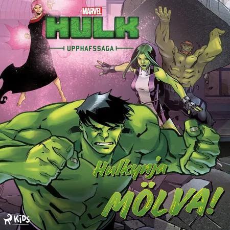 Upphafssaga Hulk: Hulkynja MÖLVA! af Marvel