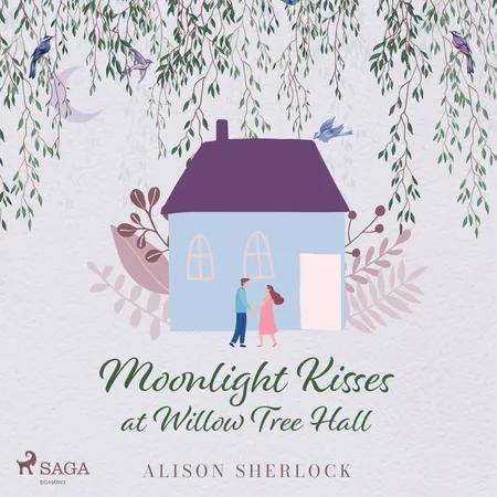Moonlight Kisses at Willow Tree Hall af Alison Sherlock