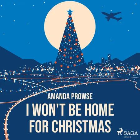I Won't Be Home For Christmas af Amanda Prowse