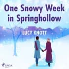 One Snowy Week in Springhollow af Lucy Knott