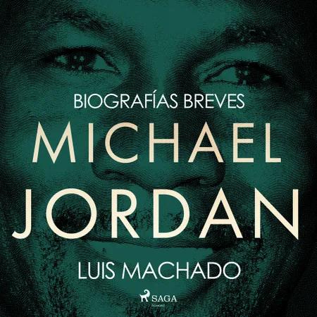 Biografías breves - Michael Jordan af Luis Machado