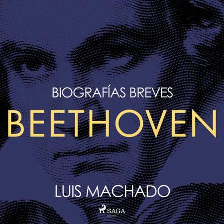 Biografías breves - Beethoven af Luis Machado