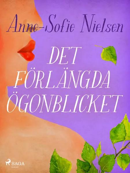 Det förlängda ögonblicket af Anne-Sofie Nielsen