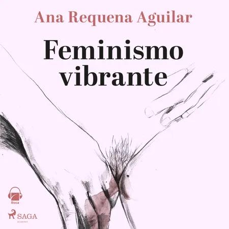 Feminismo vibrante af Ana Requena
