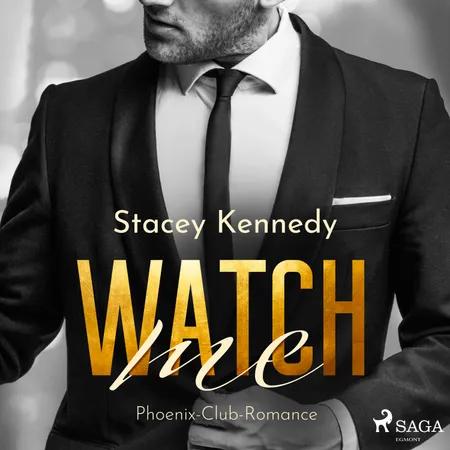 Watch me af Stacey Kennedy