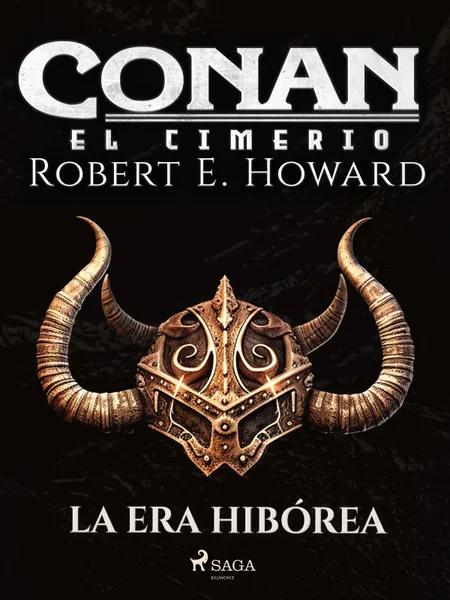 Conan el cimerio - La Era Hibórea af Robert E. Howard