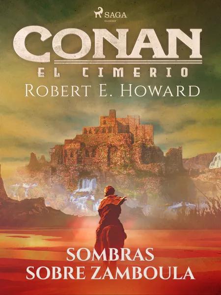 Conan el cimerio - Sombras sobre Zamboula af Robert E. Howard