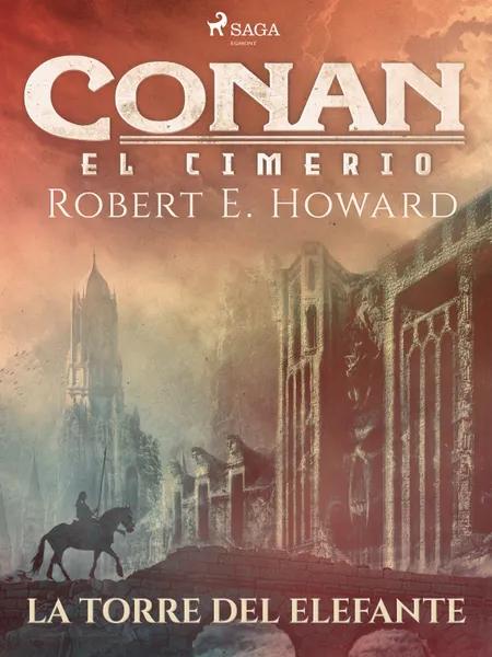 Conan el cimerio - La torre del elefante af Robert E. Howard