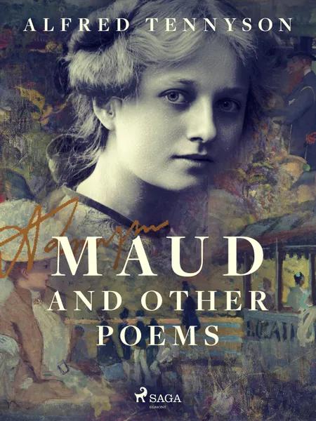 Maud and Other Poems af Alfred Tennyson