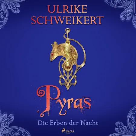 Pyras: Eine mitreißende Vampir-Saga af Ulrike Schweikert