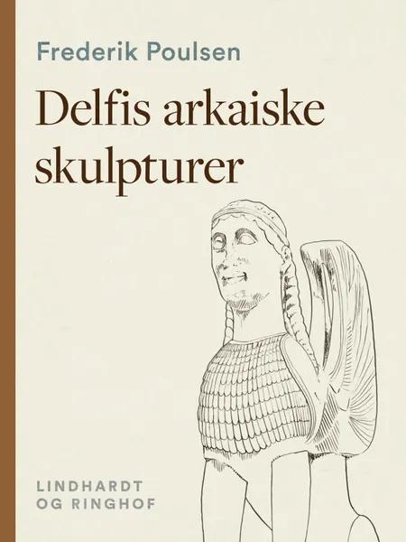 Delfis arkaiske skulpturer af Frederik Poulsen
