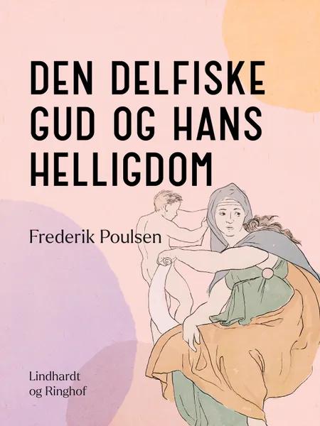 Den delfiske gud og hans helligdom af Frederik Poulsen