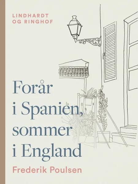 Forår i Spanien, sommer i England af Frederik Poulsen