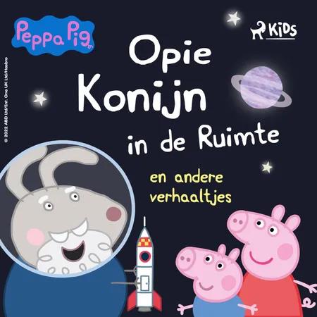 Peppa Pig - Opie Konijn in de ruimte en andere verhaaltjes af Neville Astley