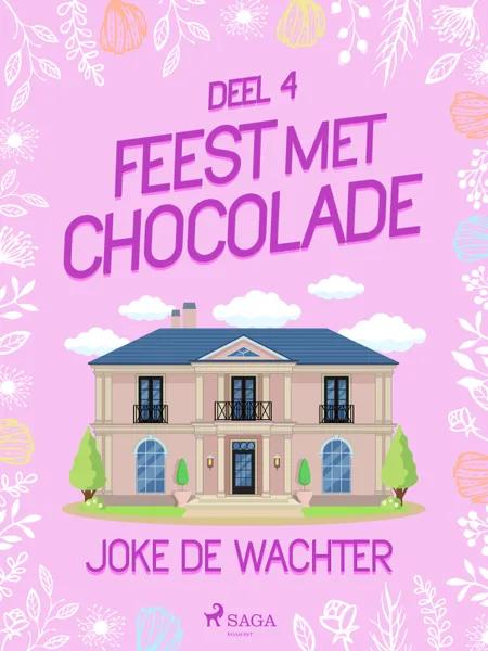 Feest met chocolade - deel 4 af Joke De Wachter