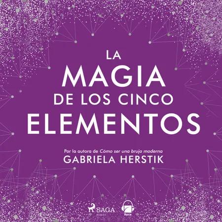 La magia de los cinco elementos af Gabriela Herstik