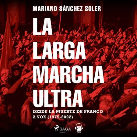 La larga marcha ultra af Mariano Sánchez Soler