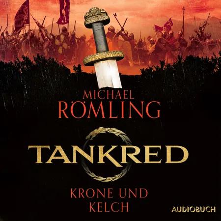 Tankred - Krone und Kelch af Michael Römling