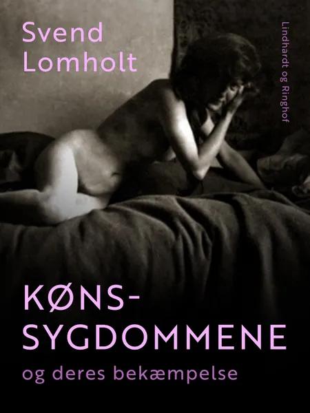 Kønssygdommene og deres bekæmpelse af Svend Lomholt