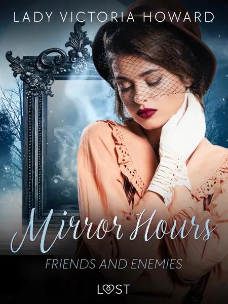 Friends and Enemies - a Time Travel Romance af Lady Victoria Howard