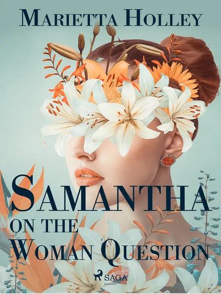 Samantha on the Woman Question af Marietta Holley