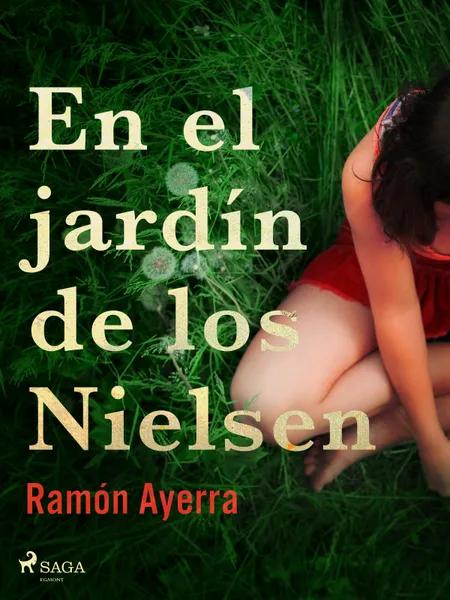 En el jardín de los Nielsen af Ramón Ayerra
