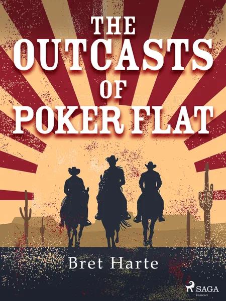 The Outcasts of Poker Flat af Bret Harte