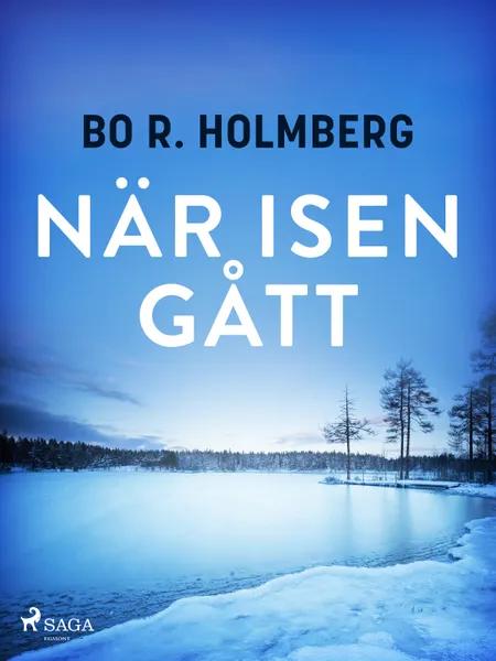 När isen gått af Bo R. Holmberg