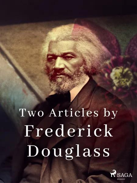 Two Articles by Frederick Douglass af Frederick Douglass