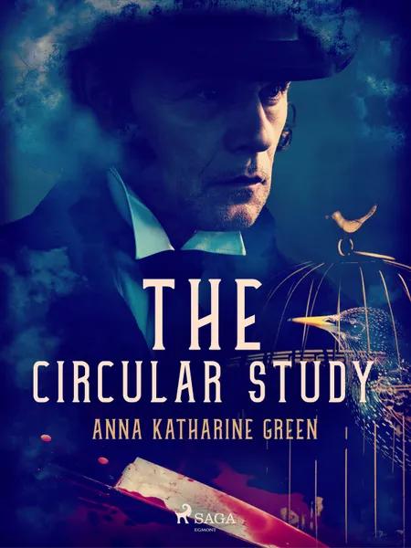 The Circular Study af Anna Katharine Green