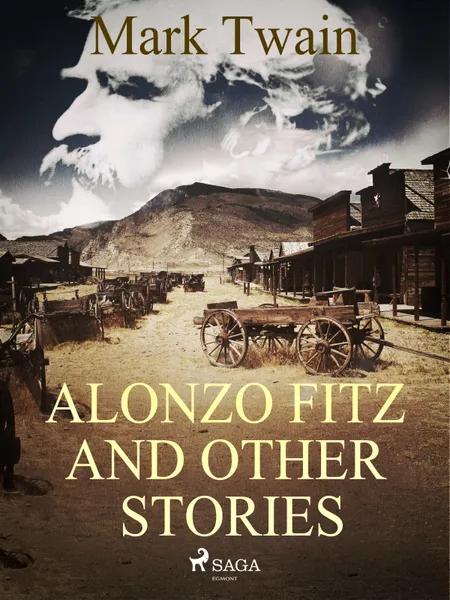Alonzo Fitz and Other Stories af Mark Twain