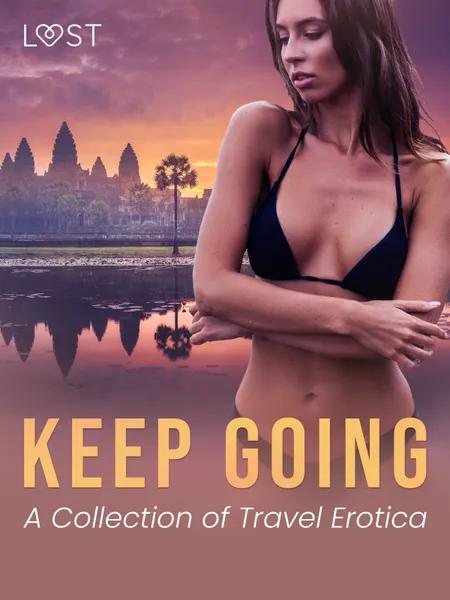 Keep Going: A Collection of Travel Erotica af Barbara Nordström