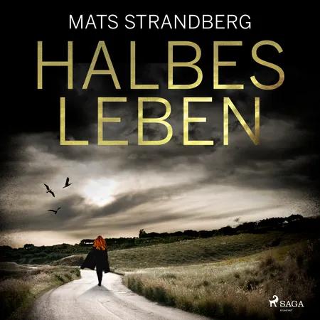 Halbes Leben af Mats Strandberg