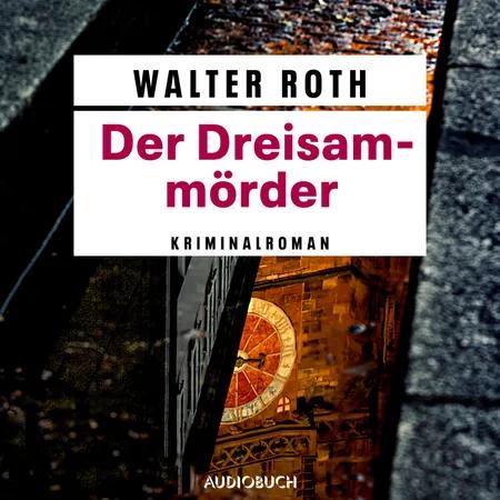 Der Dreisam-Mörder - Freiburg-Krimi af Walter Roth