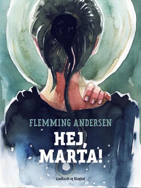 Hej, Marta! af Flemming Andersen