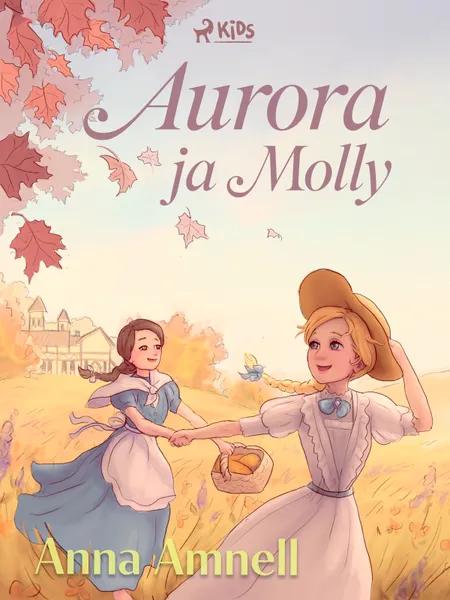 Aurora ja Molly af Anna Amnell