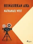 Heinäsirkan aika af Nathanael West