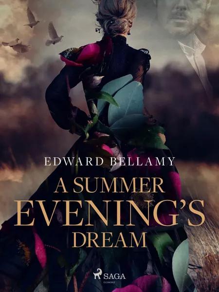 A Summer Evening's Dream af Edward Bellamy