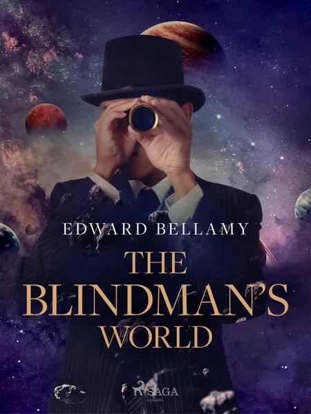 The Blindman's World af Edward Bellamy