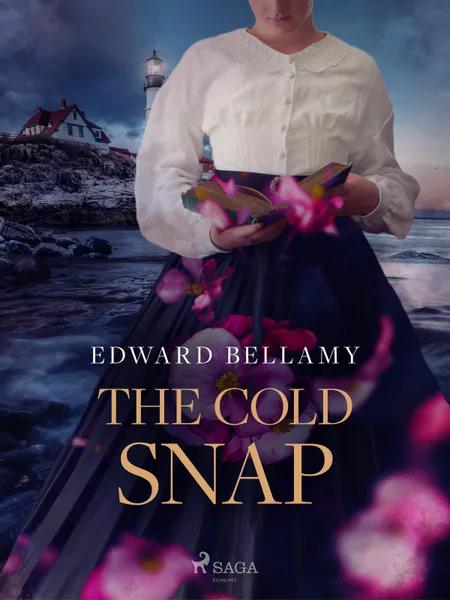 The Cold Snap af Edward Bellamy