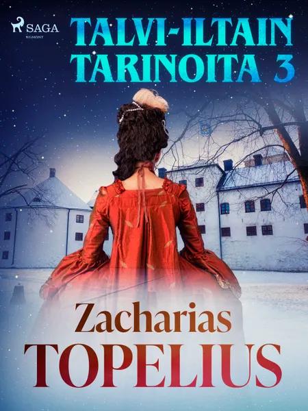 Talvi-iltain tarinoita 3 af Zacharias Topelius