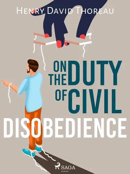 On the Duty of Civil Disobedience af Henry David Thoreau