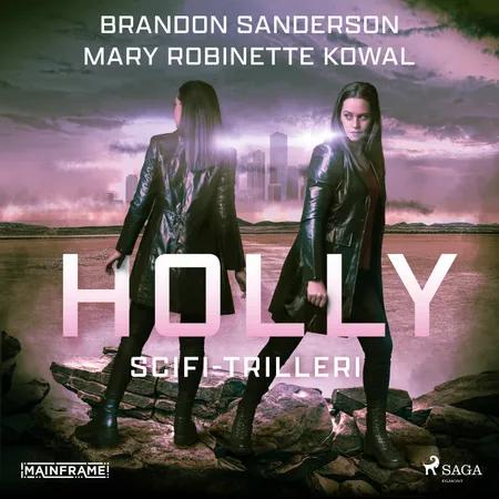 Holly: scifi-trilleri af Mary Robinette Kowal