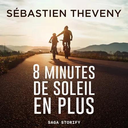 Huit minutes de soleil en plus af Sébastien Theveny