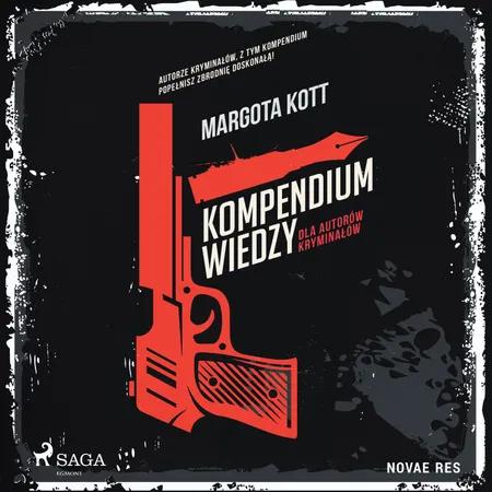 Kompendium wiedzy dla autorów kryminałów af Margota Kott
