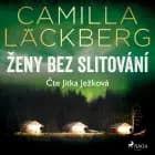 Ženy bez slitování af Camilla Läckberg