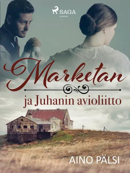 Marketan ja Juhanin avioliitto af Aino Pälsi